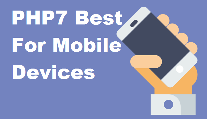 php7 for mobile devices