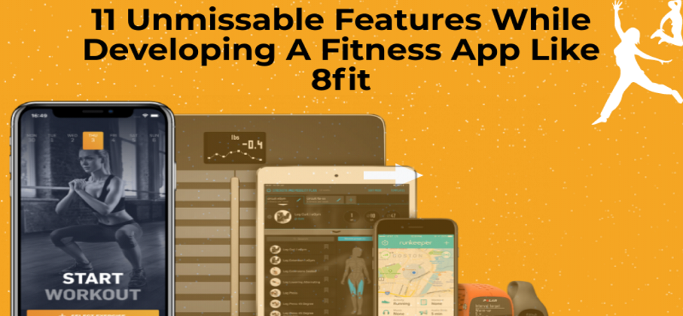 11 Unmissable Features While Developing A Fitness App Like 8fit