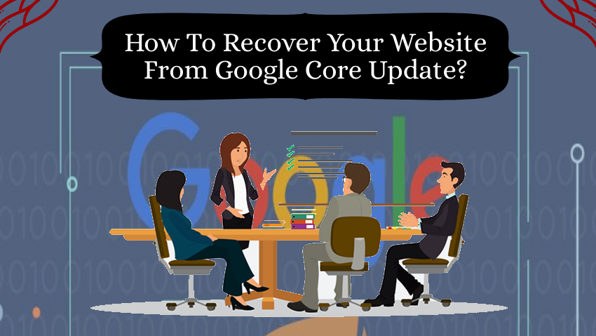 How To Recover Your Website From Google Core Update?