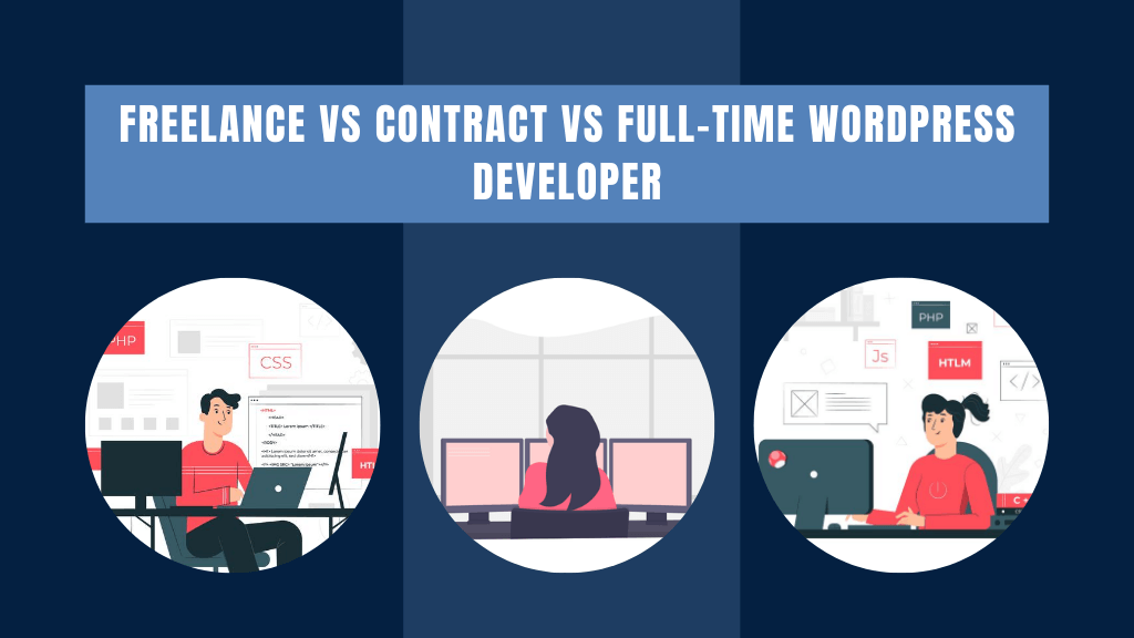 5: Freelance VS contract VS full-time WordPress developers