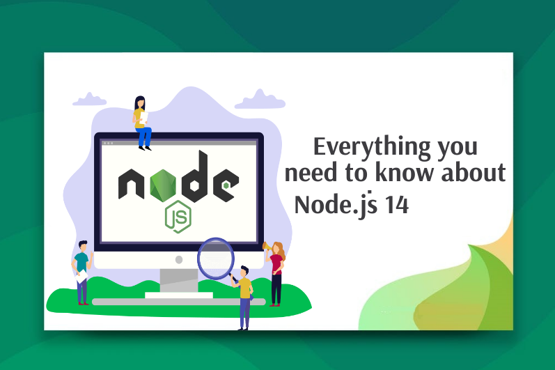 Everything You Need to Know About Node.js 14