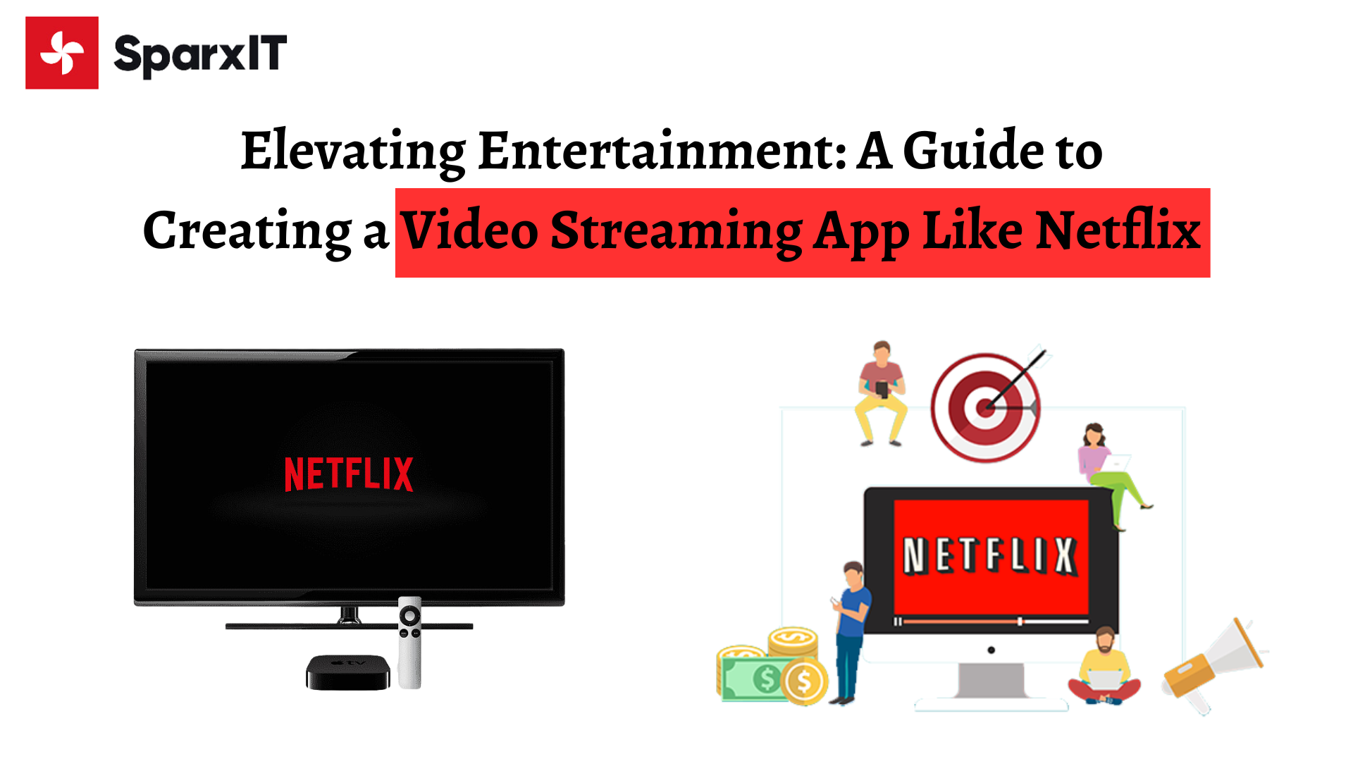 Elevating Entertainment: A Guide to Creating a Video Streaming App Like Netflix