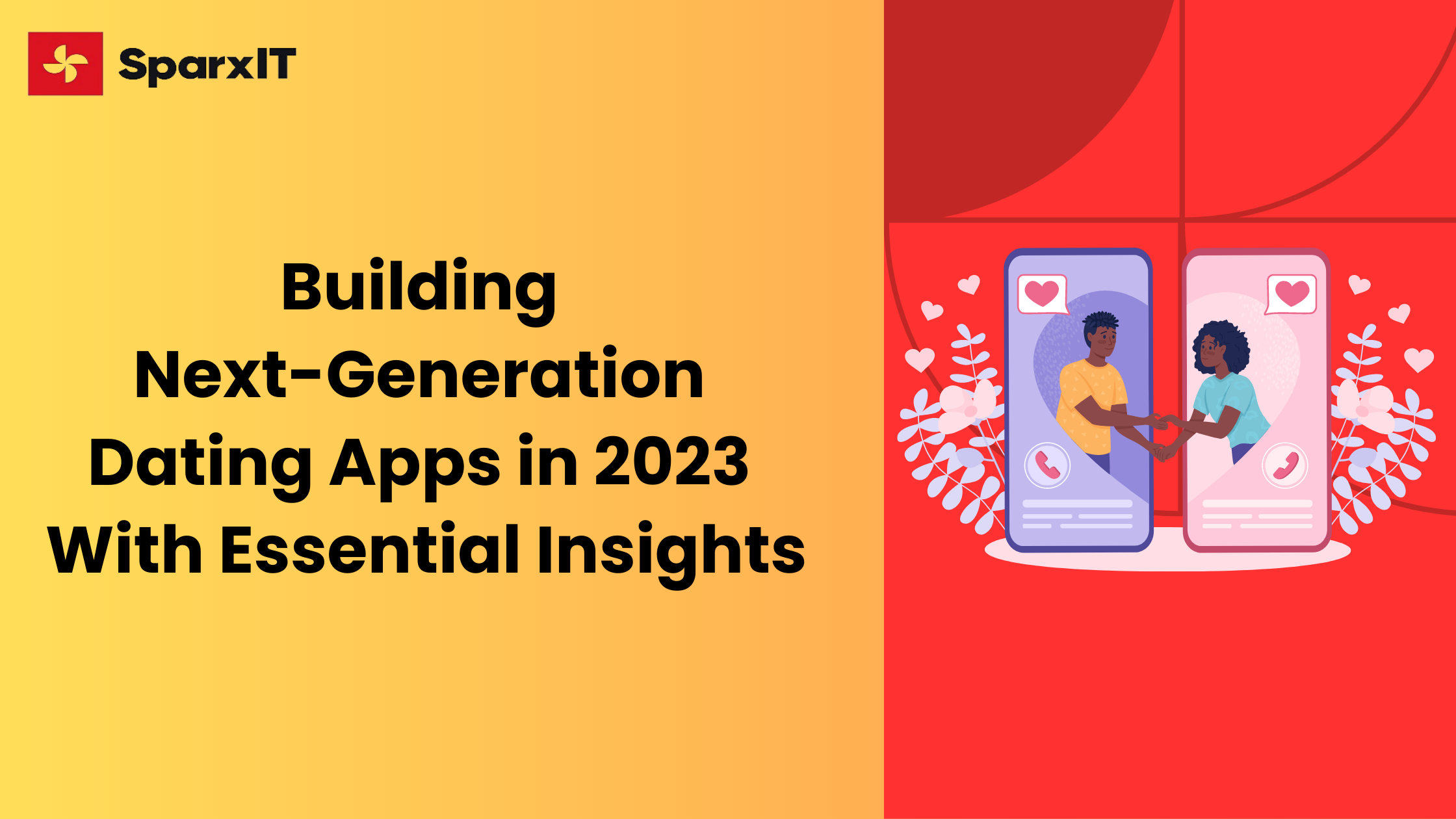 Building Next-Generation Dating Apps in 2023 With Essential Insights