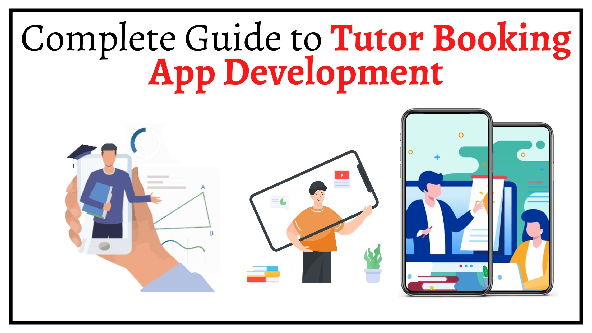Complete Guide to Tutor Booking App Development