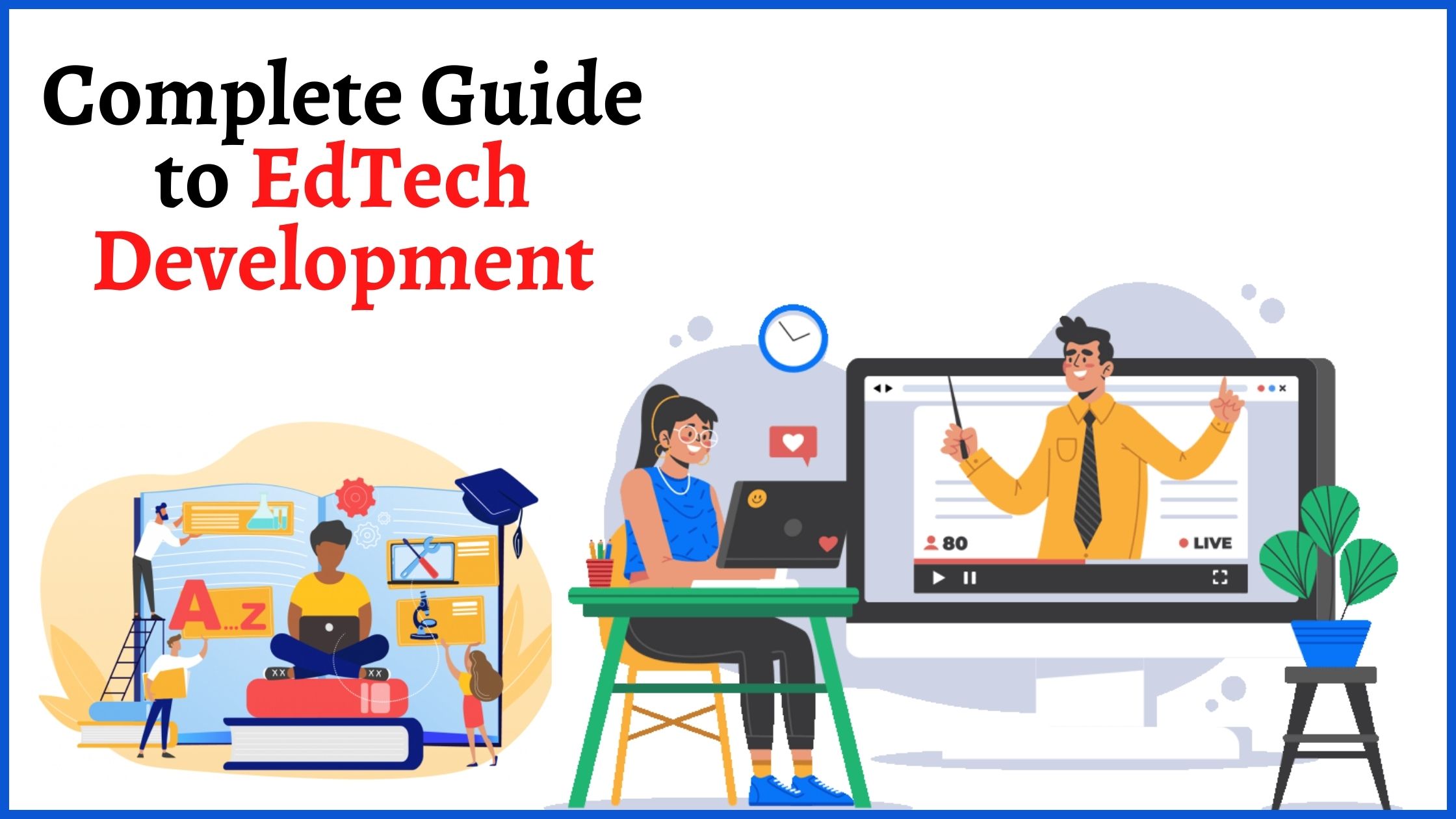 Complete Guide to EdTech Development