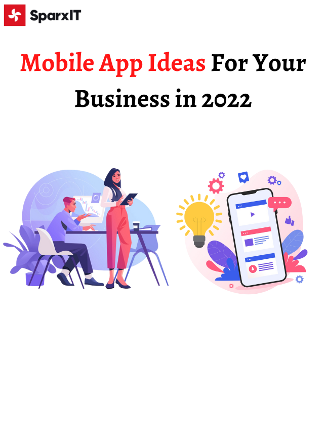 Mobile App Ideas to Boost Your Business Growth in 2023 - Sparx IT Solutions