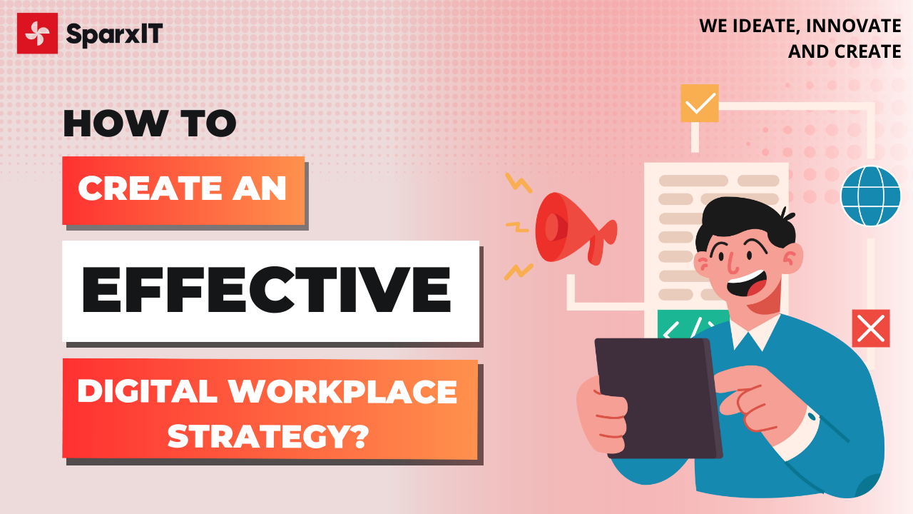 How to Create an Effective Digital Workplace Strategy?
