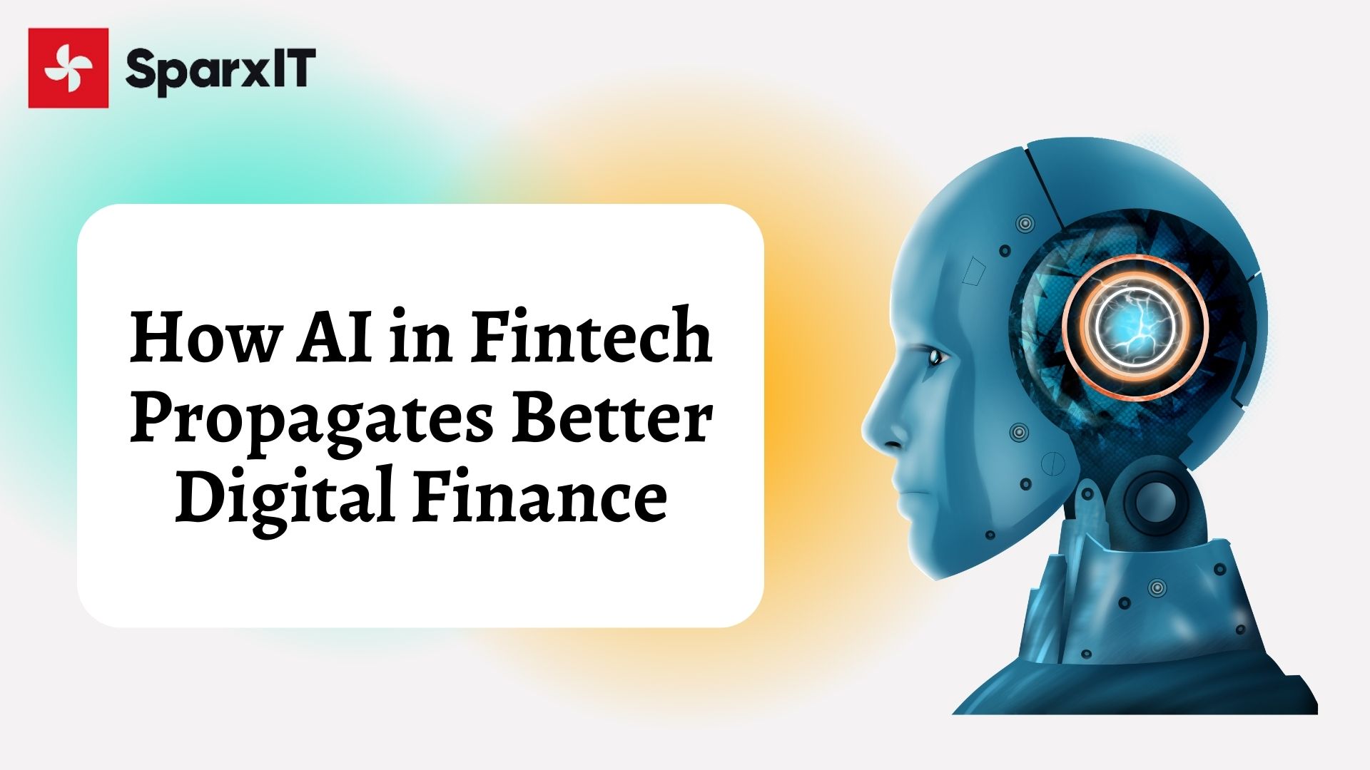 How AI in Fintech Propagates Better Digital Finance