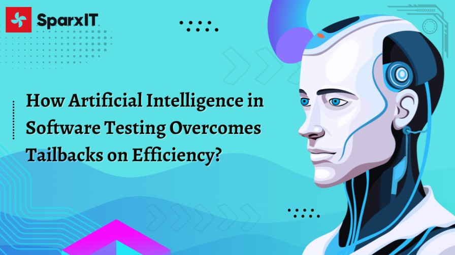 How Artificial Intelligence in Software Testing Overcomes Tailbacks on Efficiency