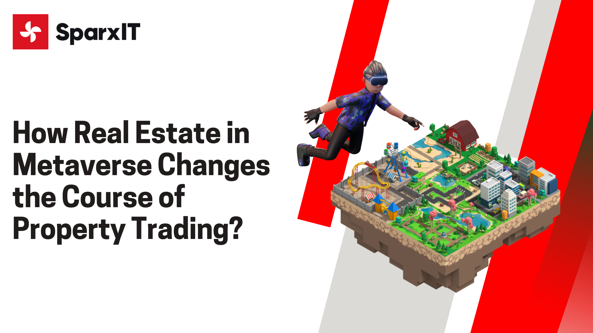 How Real Estate in Metaverse Changes the Course of Property Trading?